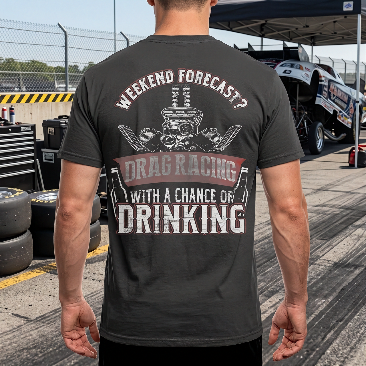 Weekend Forecast: Drag Racing With a Chance of Drinking | Custom Racing T-Shirt