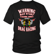 A premium black cotton crewneck t-shirt featuring the funny quote "Warning May Start Talking About Drag Racing" printed in bold white and high-visibility yellow typography, isolated flat on a solid white background.