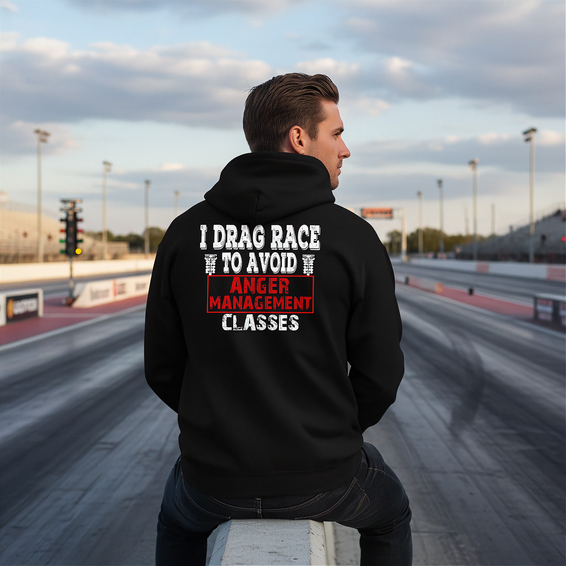 Funny drag racing apparel featuring the quote I Drag Race To Avoid Anger Management Classes for hot rod and quarter-mile speedway fans.