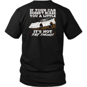 Custom Late Model racing apparel featuring the quote If Your Car Doesn't Scare You A Little It's Not Fast Enough for dirt track and asphalt drivers.