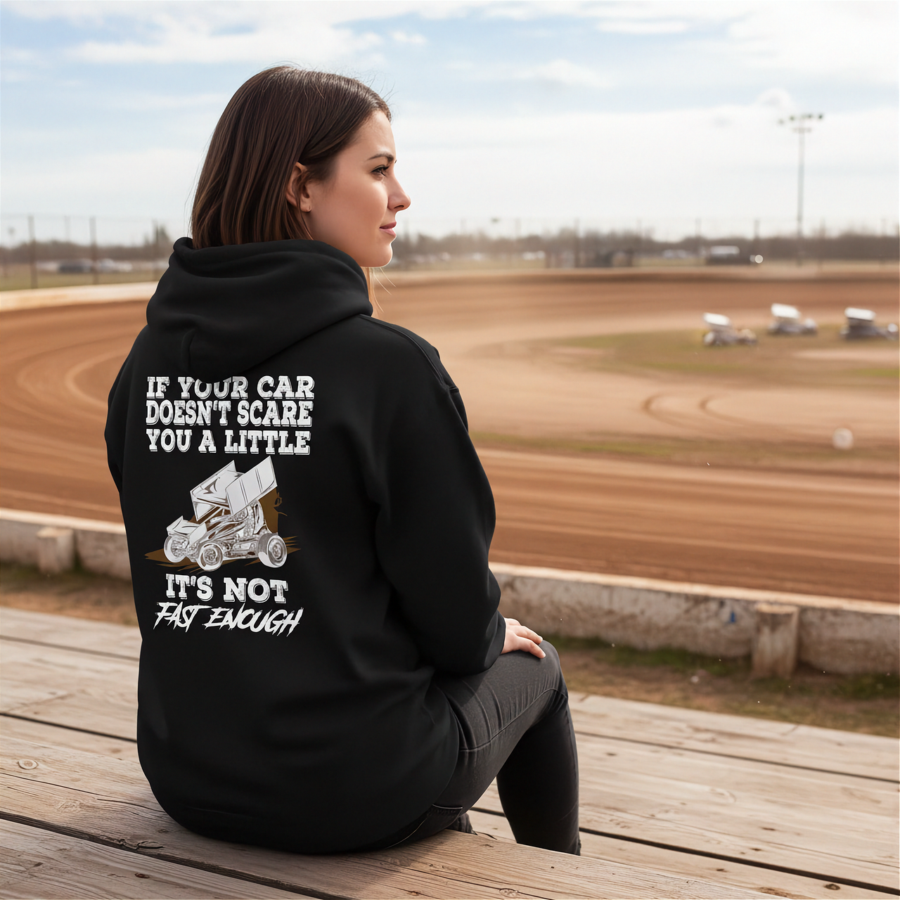 Custom sprint car racing apparel featuring the quote If Your Car Doesn't Scare You It's Not Fast Enough for dirt track drivers and motorsports fans.