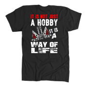 Custom drag racing apparel featuring the quote It Is Not Just A Hobby It Is A Way Of Life for quarter-mile fans and hot rod enthusiasts.