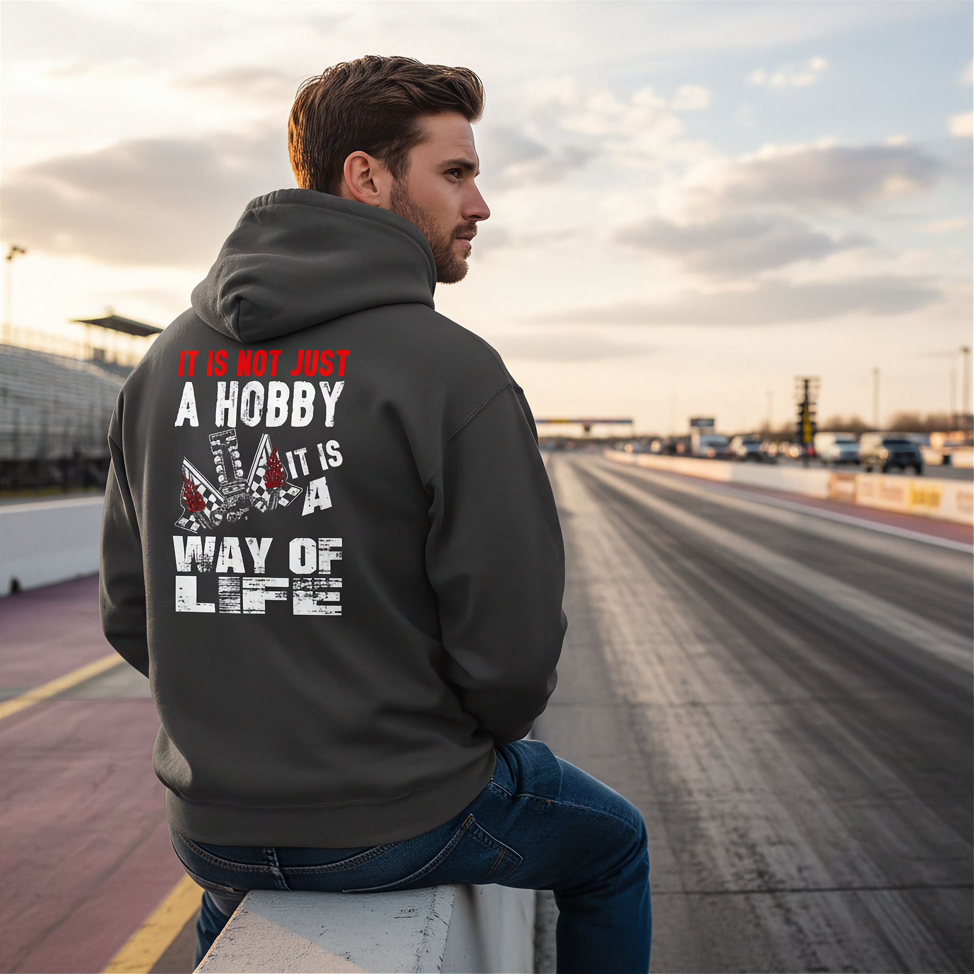 Custom drag racing apparel featuring the quote It Is Not Just A Hobby It Is A Way Of Life for quarter-mile fans and hot rod enthusiasts.