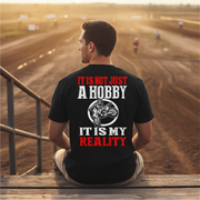 Custom motocross apparel featuring the quote It Is Not Just A Hobby It Is My Reality for dirt bike racers and supercross fans.