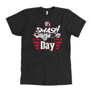 Funny crash arena apparel featuring the quote It's Smash Day for demolition derby drivers, pit crew mechanics, and county fair motorsport fans.