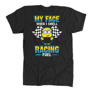 Funny motorsports graphic apparel featuring the quote My Face When I Smell Racing Fuel for car enthusiasts, drag strip spectators, and garage mechanics.