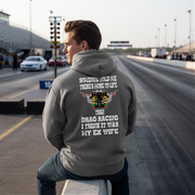 Funny drag racing apparel featuring the quote Someone Told Me There's More To Life Than Drag Racing for gearheads, drag strip fans, and hot rod enthusiasts.
