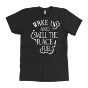 Premium motorsports apparel featuring the quote Wake Up And Smell The Race Fuel for drag racing fans, dirt track enthusiasts, and hot rod culture.