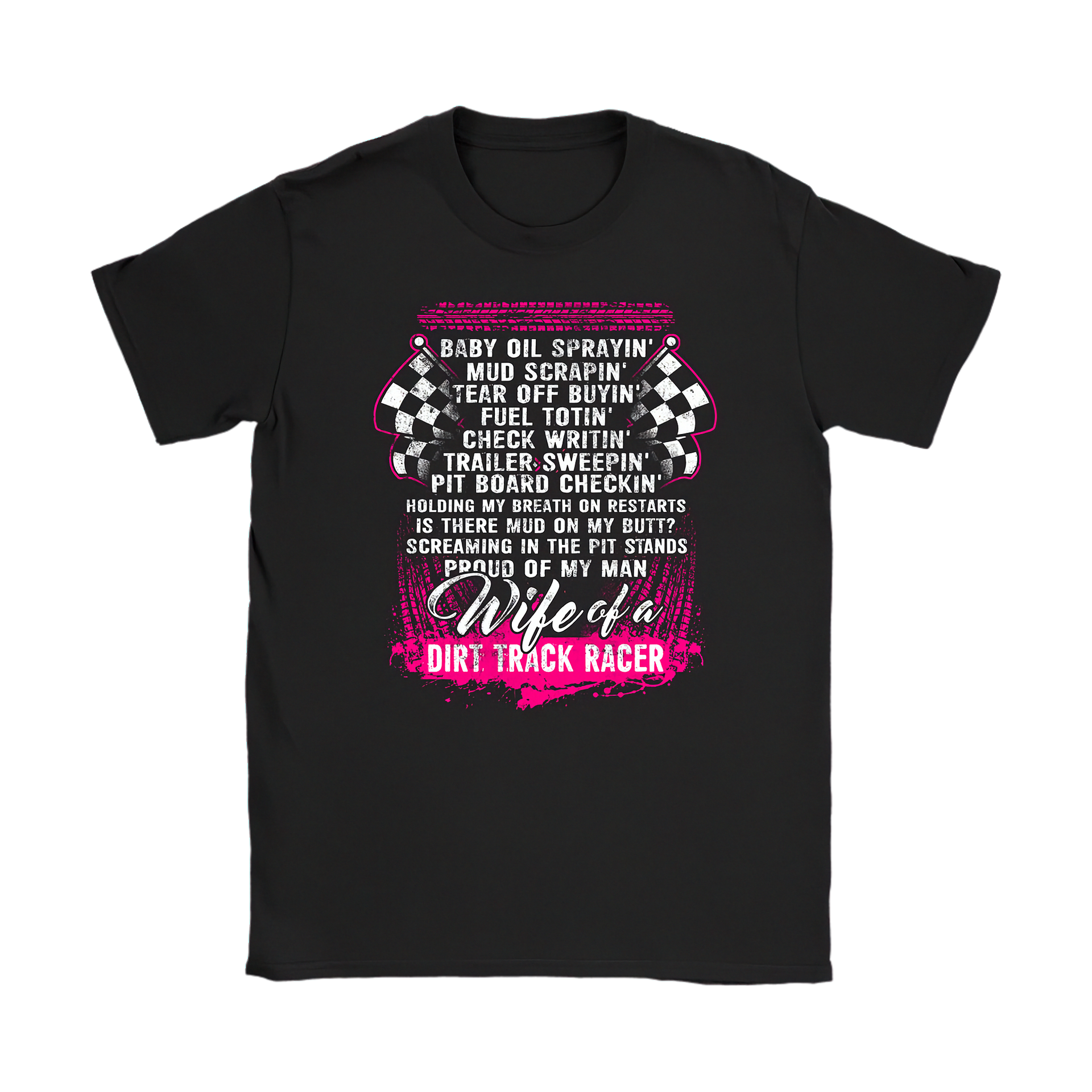 Wife Of A Dirt Track Racer apparel collection featuring classic women's t-shirts, lightweight racerback tanks, and a cozy fleece unisex hoodie for trackside racing fans.