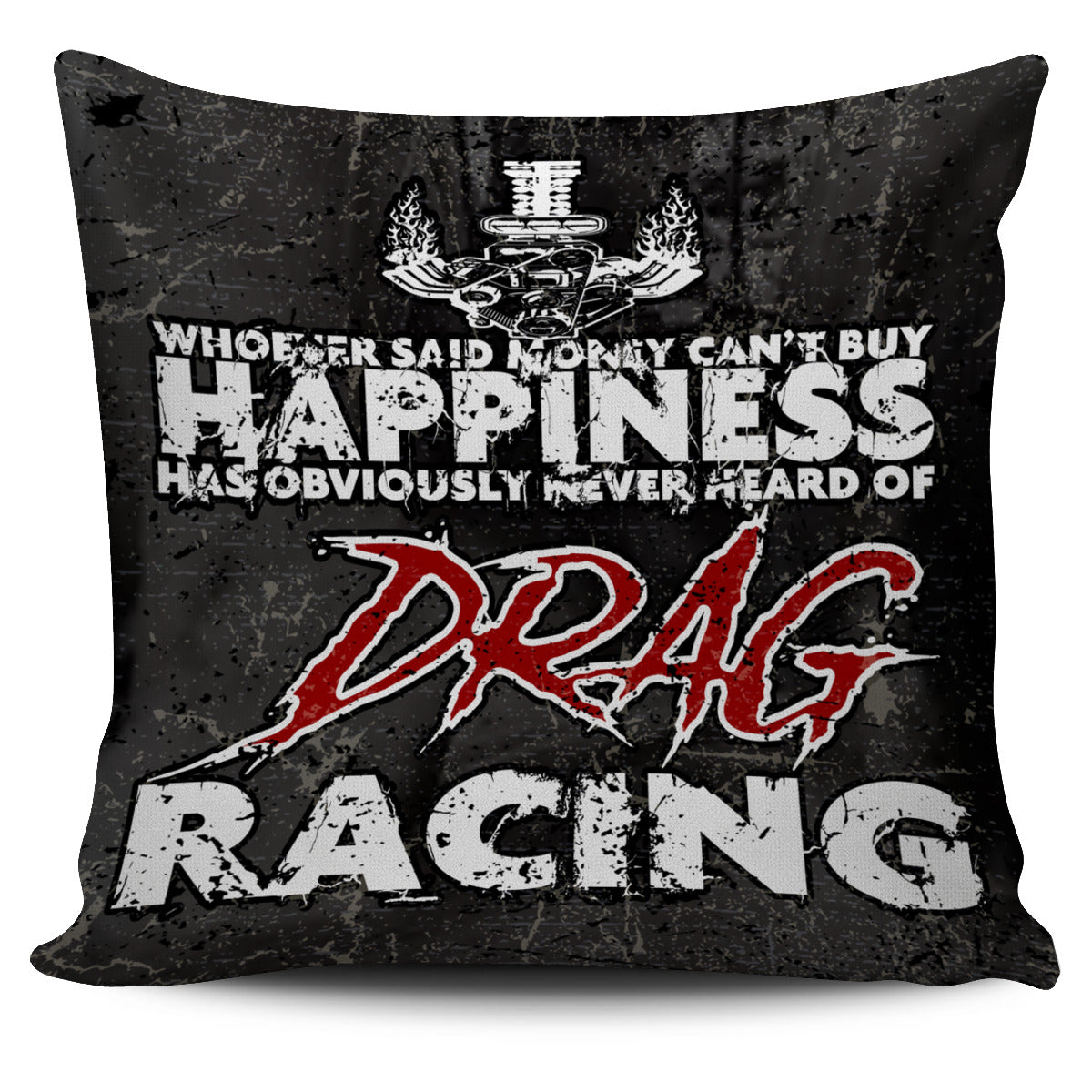 Money Can't Buy Happiness Drag Racing Pillow Cover