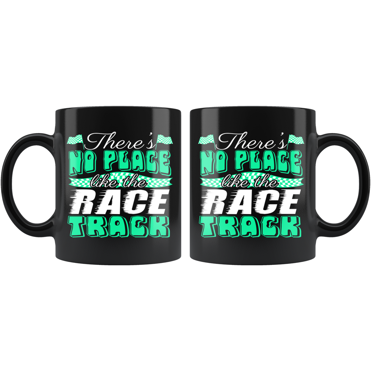 There's No Place Like The Race Track GV Mug!