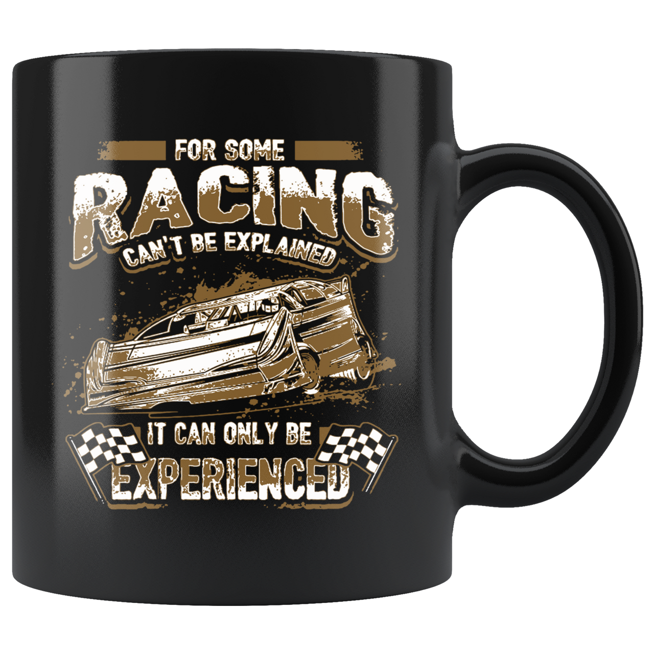 For Some Racing Can't Be Explained It Can Only Be Experienced Late Model Mug!