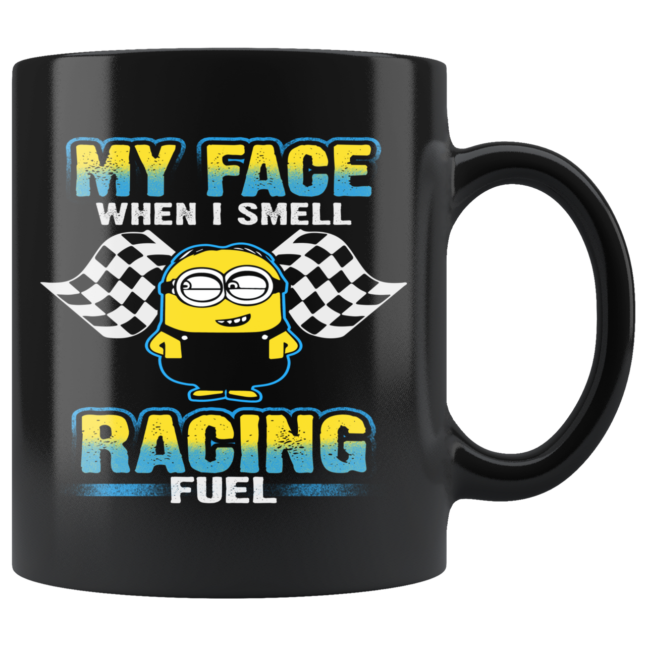 My Face When I Smell Racing Fuel Mug