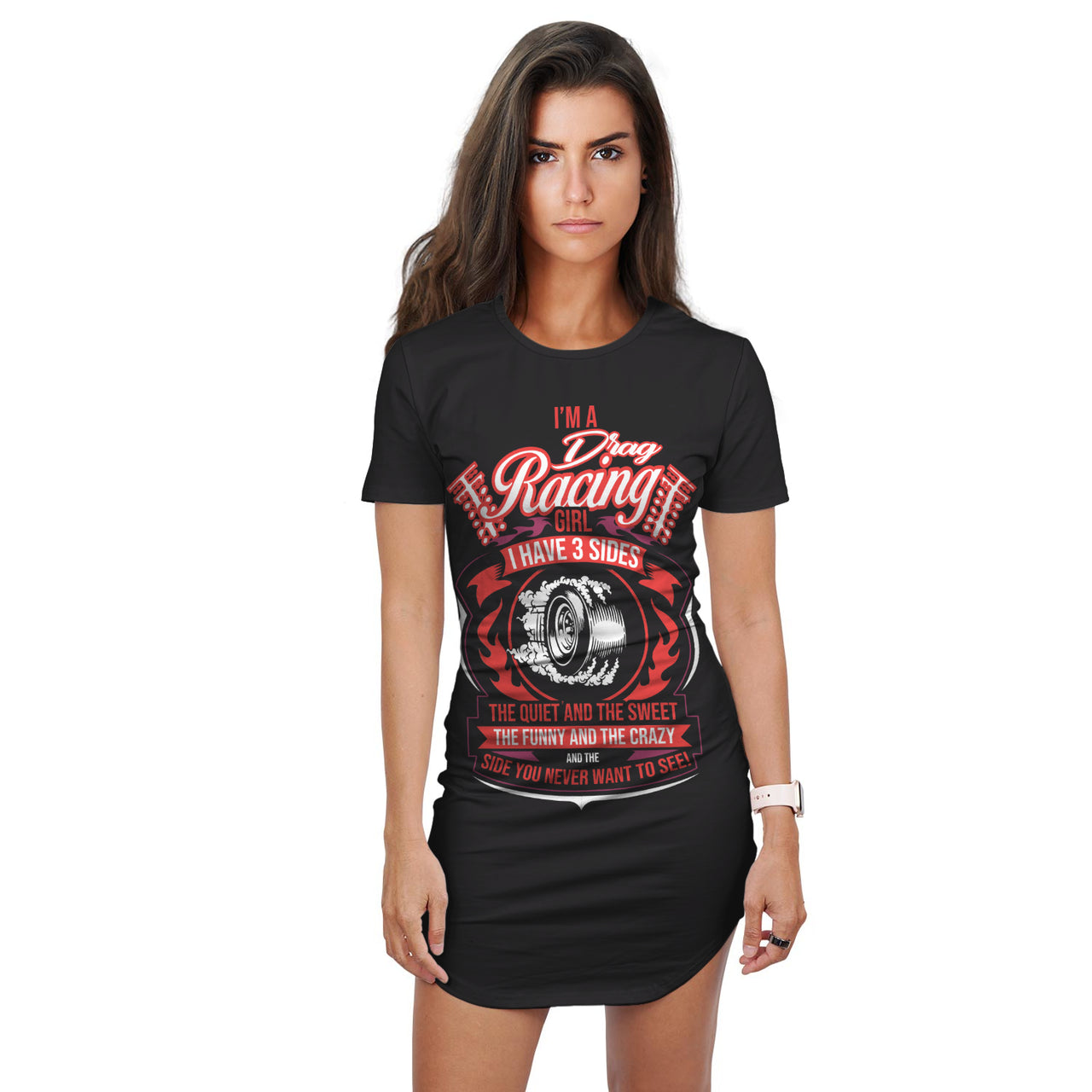 I'm A Drag Racing Girl, I Have 3 Sides T-shirt Dress