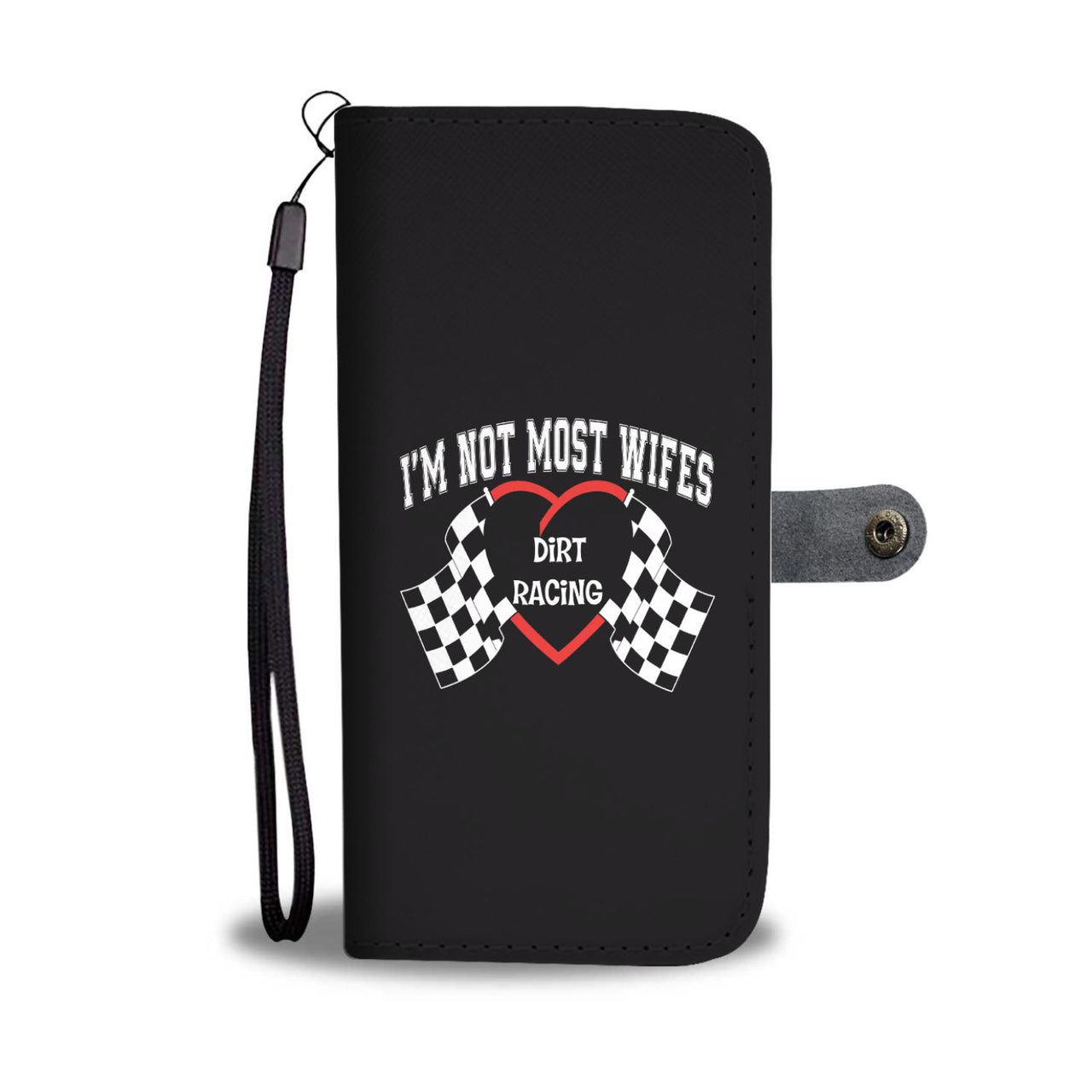 I'm Not Most Wifes Dirt Racing Wallet Case