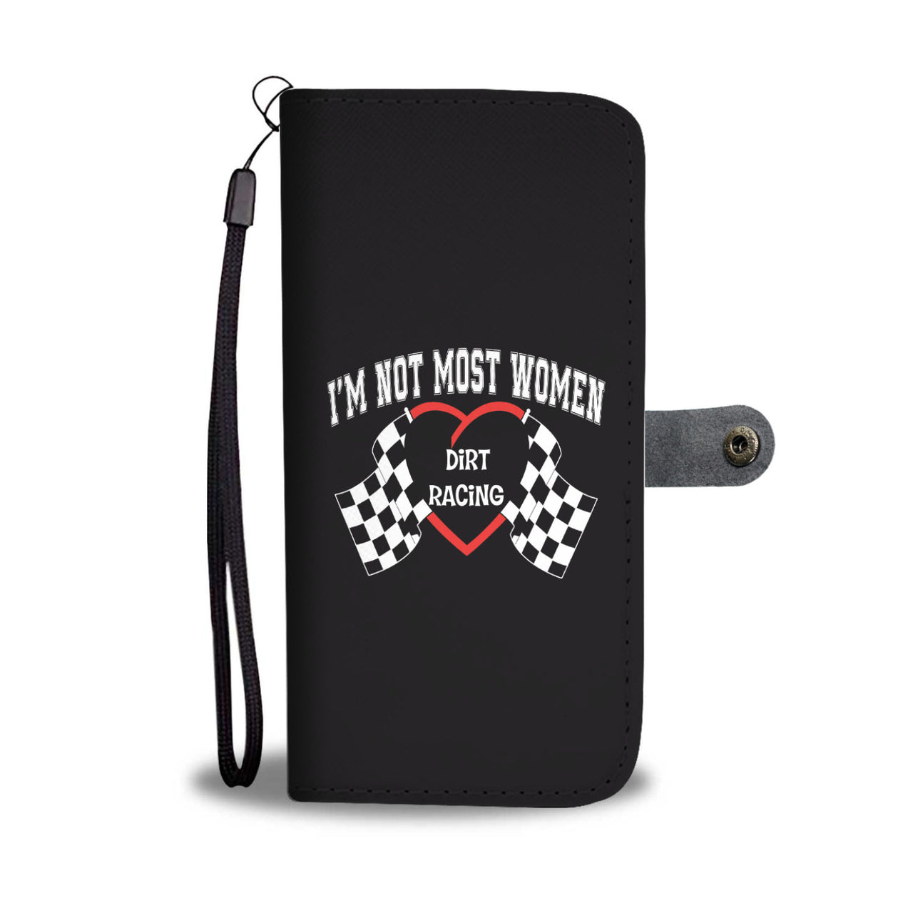 I'm Not Most Women Dirt Racing Wallet Case