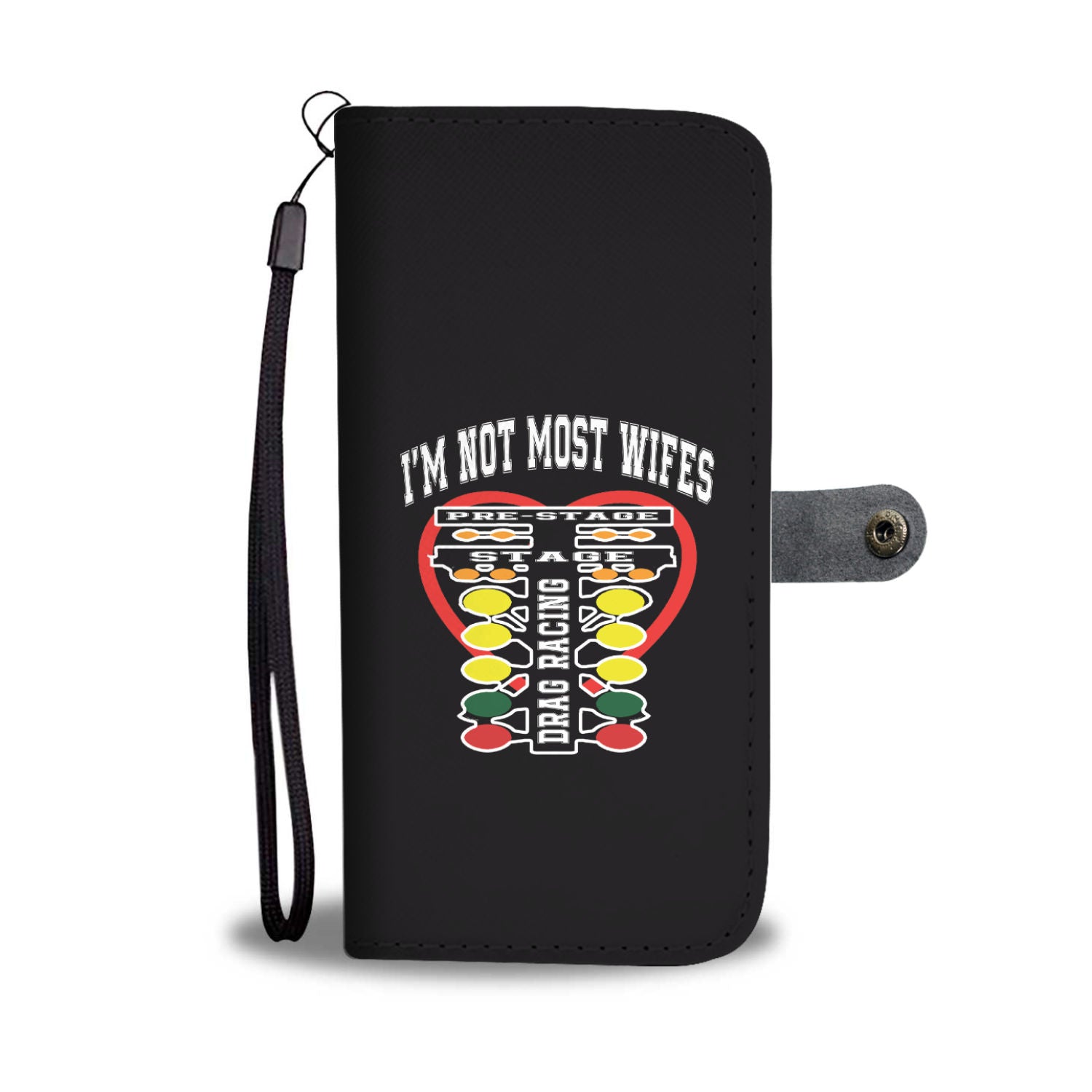 I'm Not Most Wifes Drag Racing Wallet Case