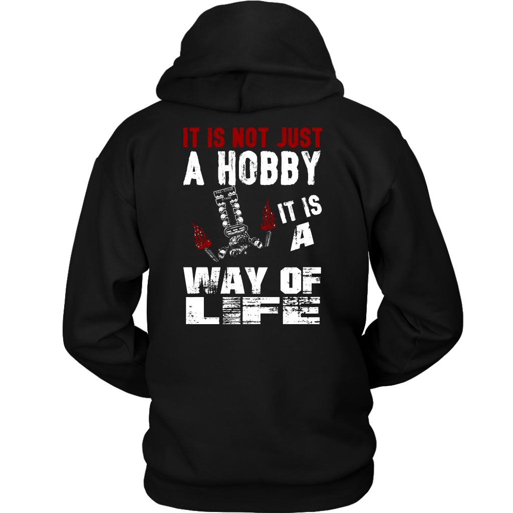 It Is Not Just A Hobby It Is A Way Of Life Drag Racing Sweatshirts