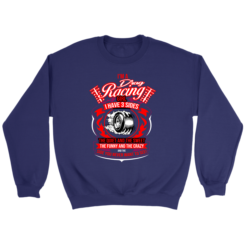 I'm A Drag Racing Girl, I Have 3 Sides