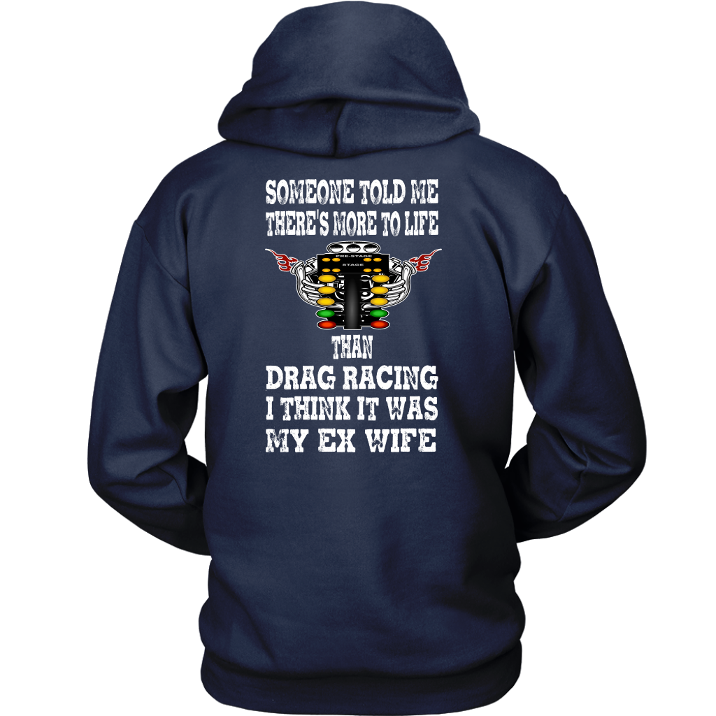 Someone Told Me There's More To Life Than Drag Racing Wife T-Shirt