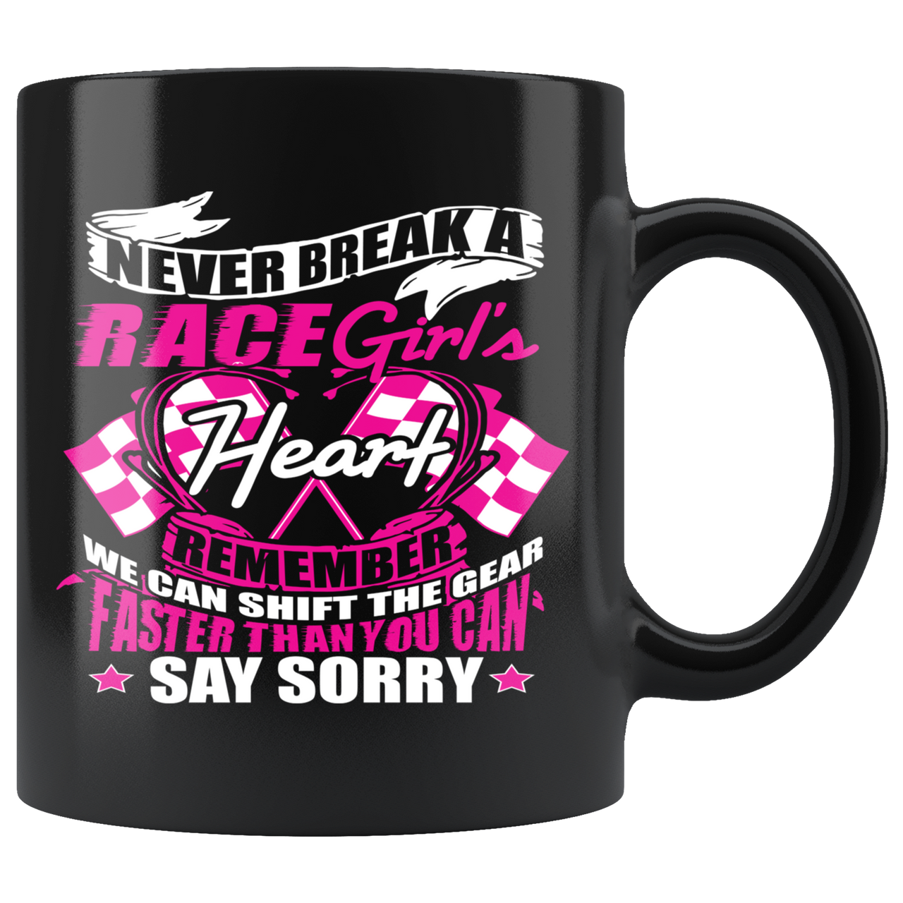 Never Break A Race Girl's Heart Mug!