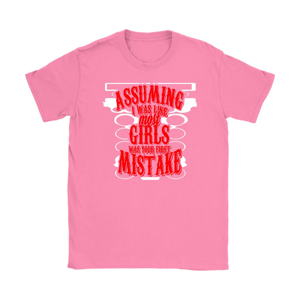 Assuming I Was Like Most Girls Drag Racing T-shirts!
