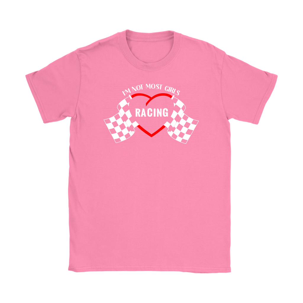 I'm Not Most Girls Racing T-Shirts!