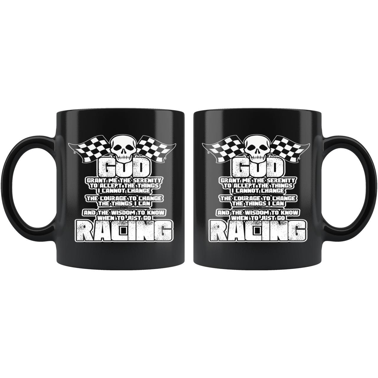 God Grant Me Serenity The Wisdom To Know When To Just Go Racing Mug!