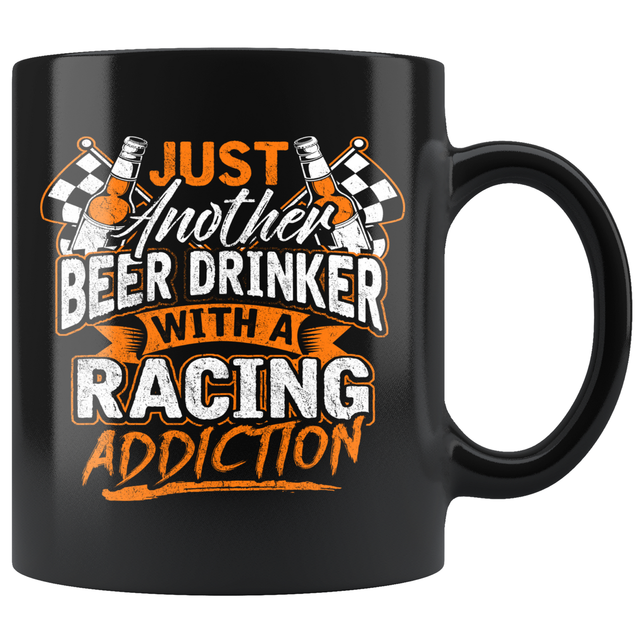 Just Another Beer Drinker With Racing Addiction Mug!
