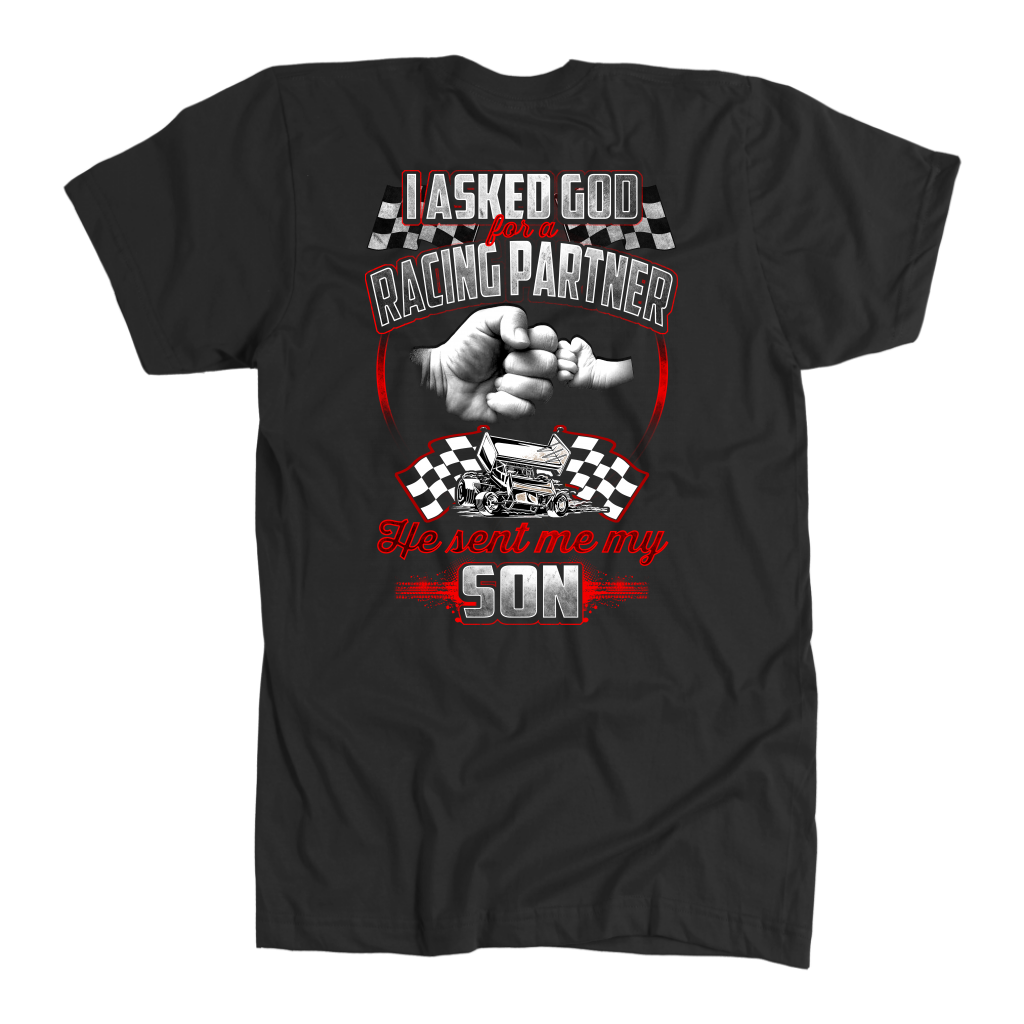 I Asked God For A Racing Partner He Sent Me My Son Sprint Car Racing T-Shirts!