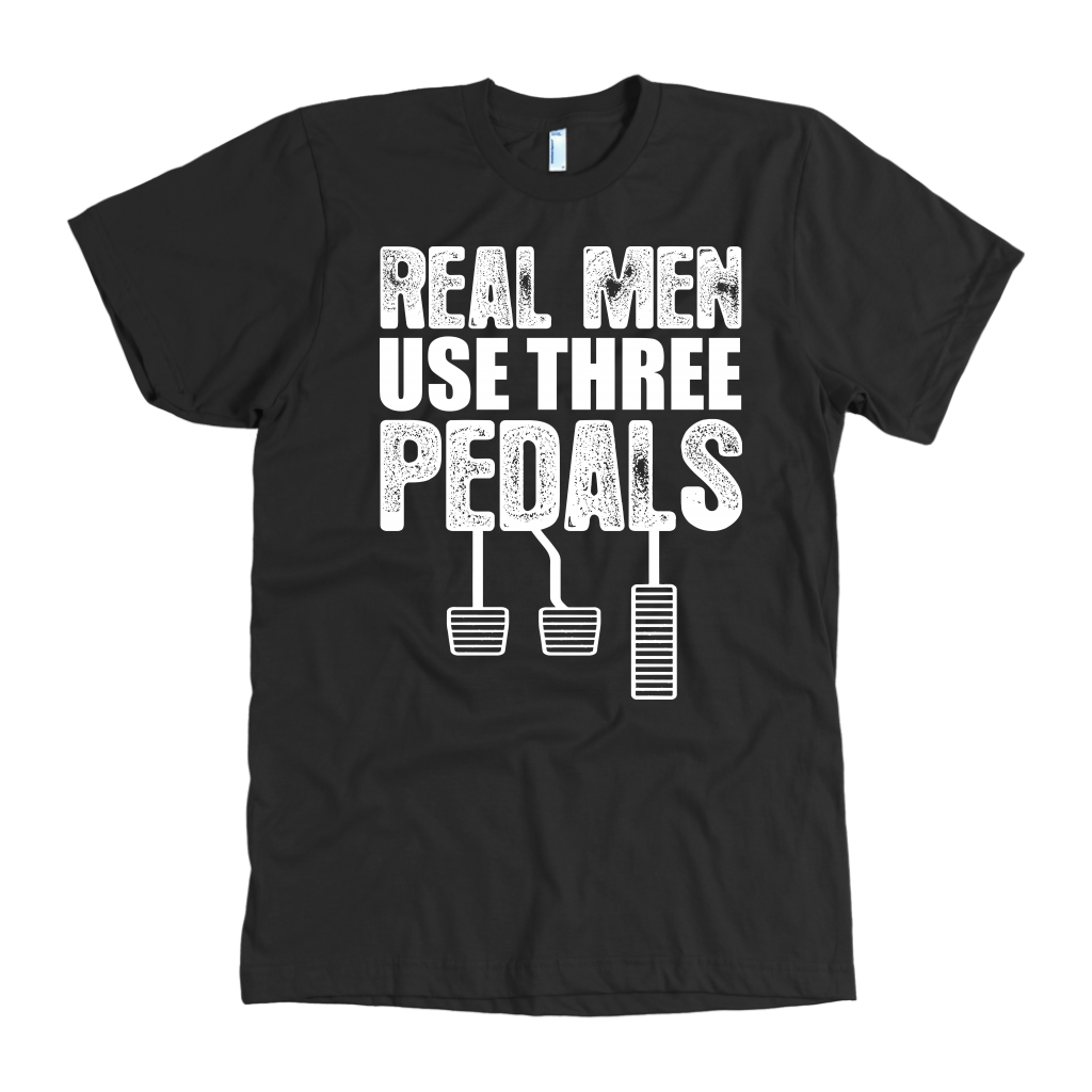 Real Men Use Three Pedals T-Shirts!