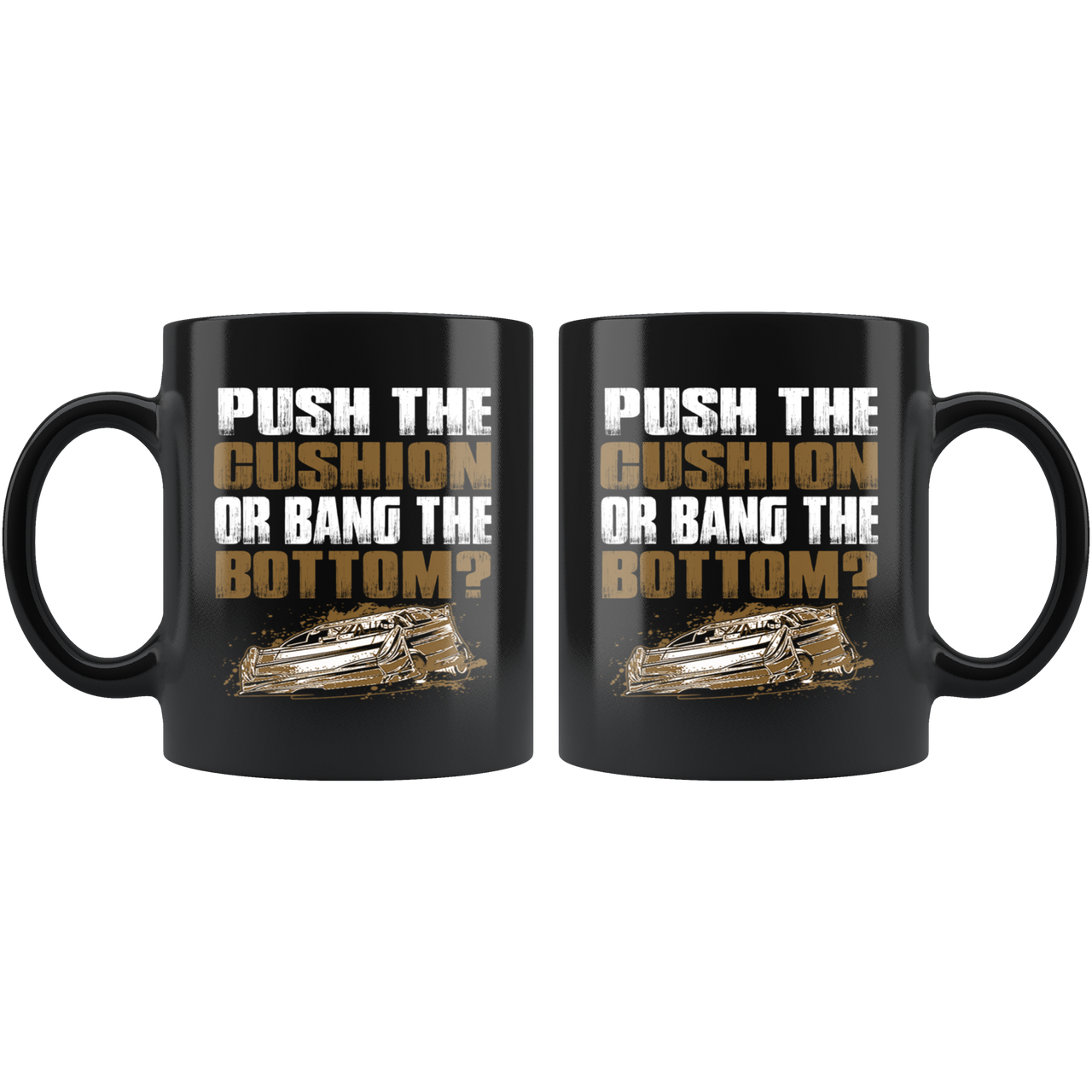 Push The Cushion Or Bang The Bottom Mug!