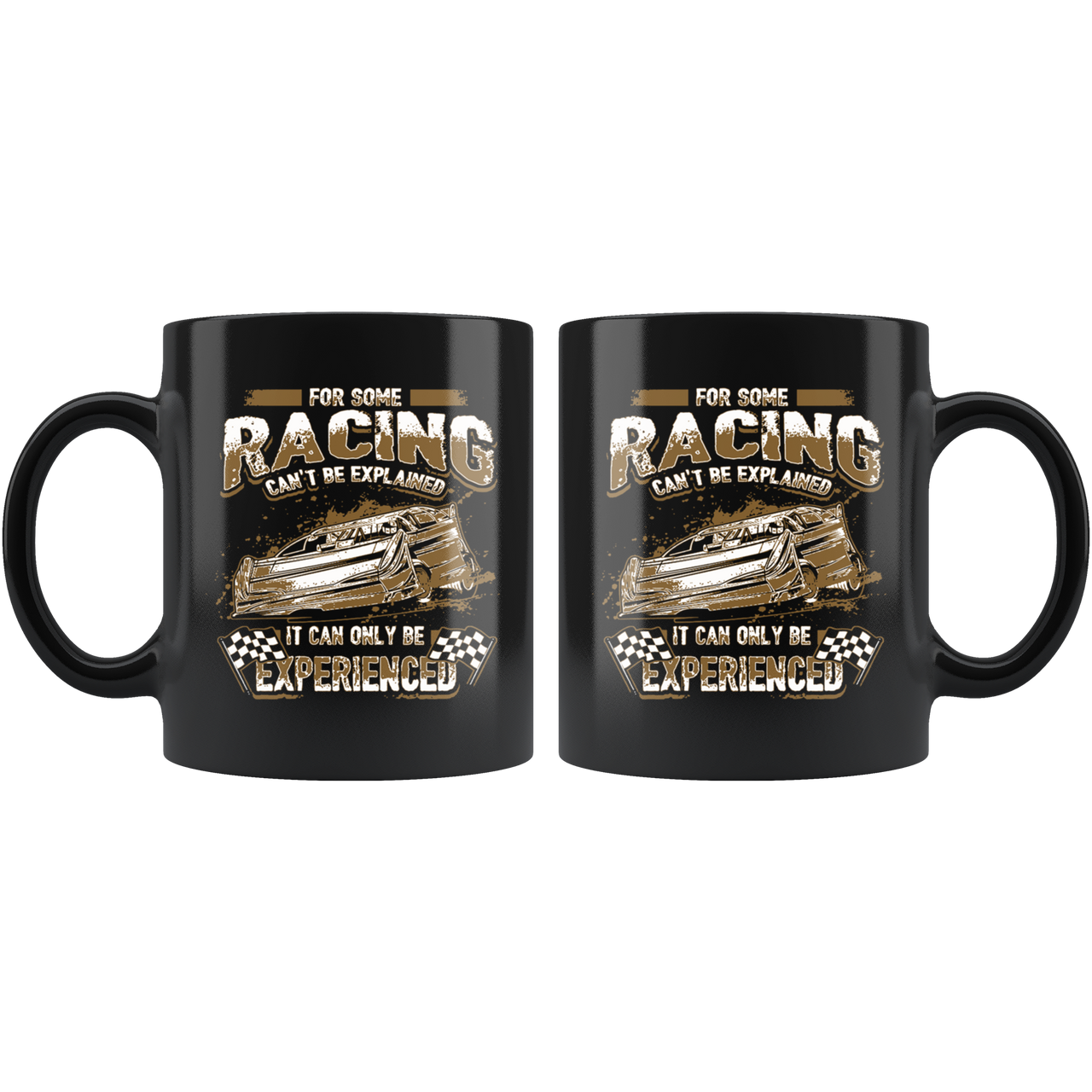 For Some Racing Can't Be Explained It Can Only Be Experienced Late Model Mug!