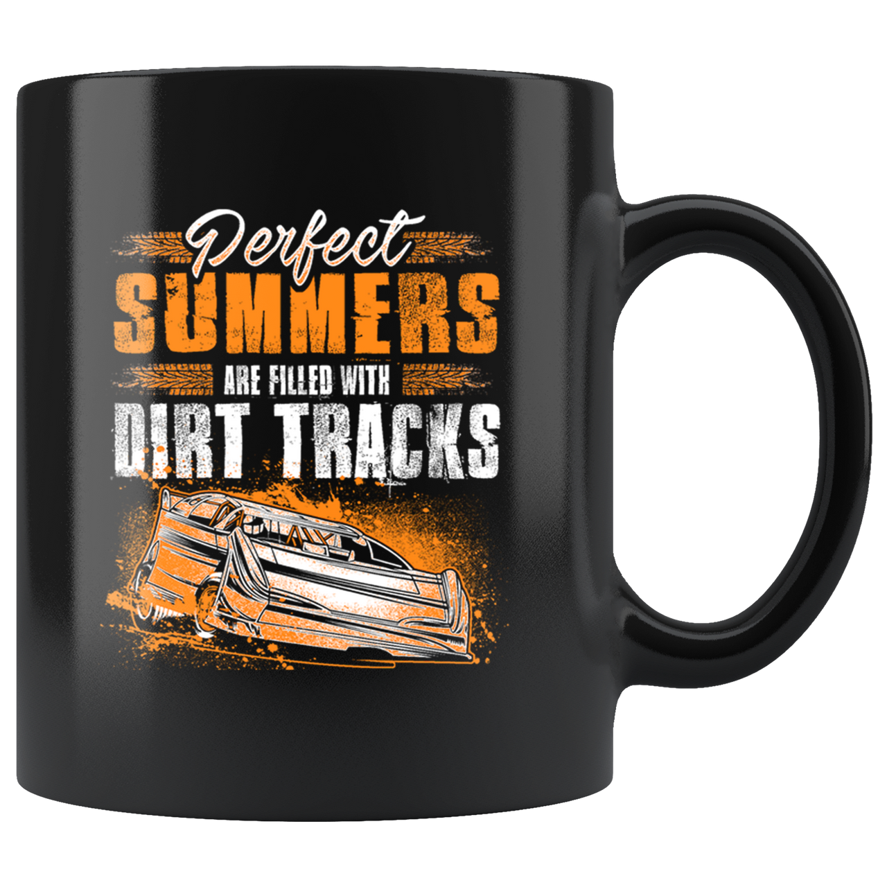 Perfect Summers Are Filled With Dirt Track Late Model Mug!