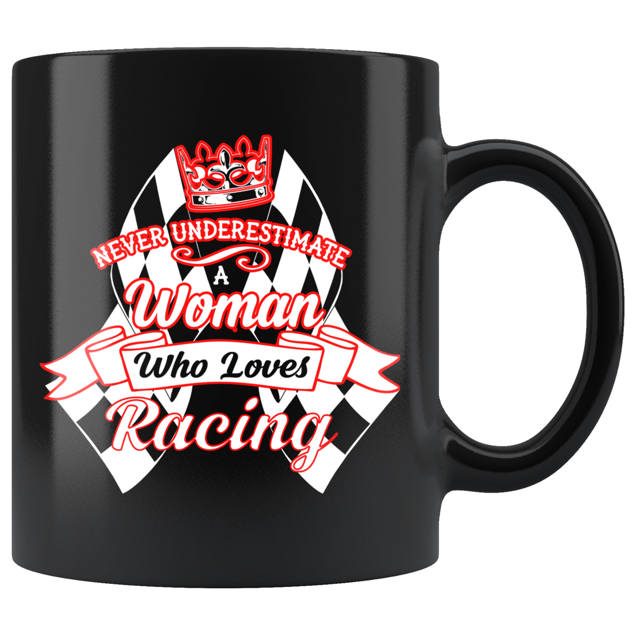 Never Underestimate A Woman Who Loves Racing Mug!