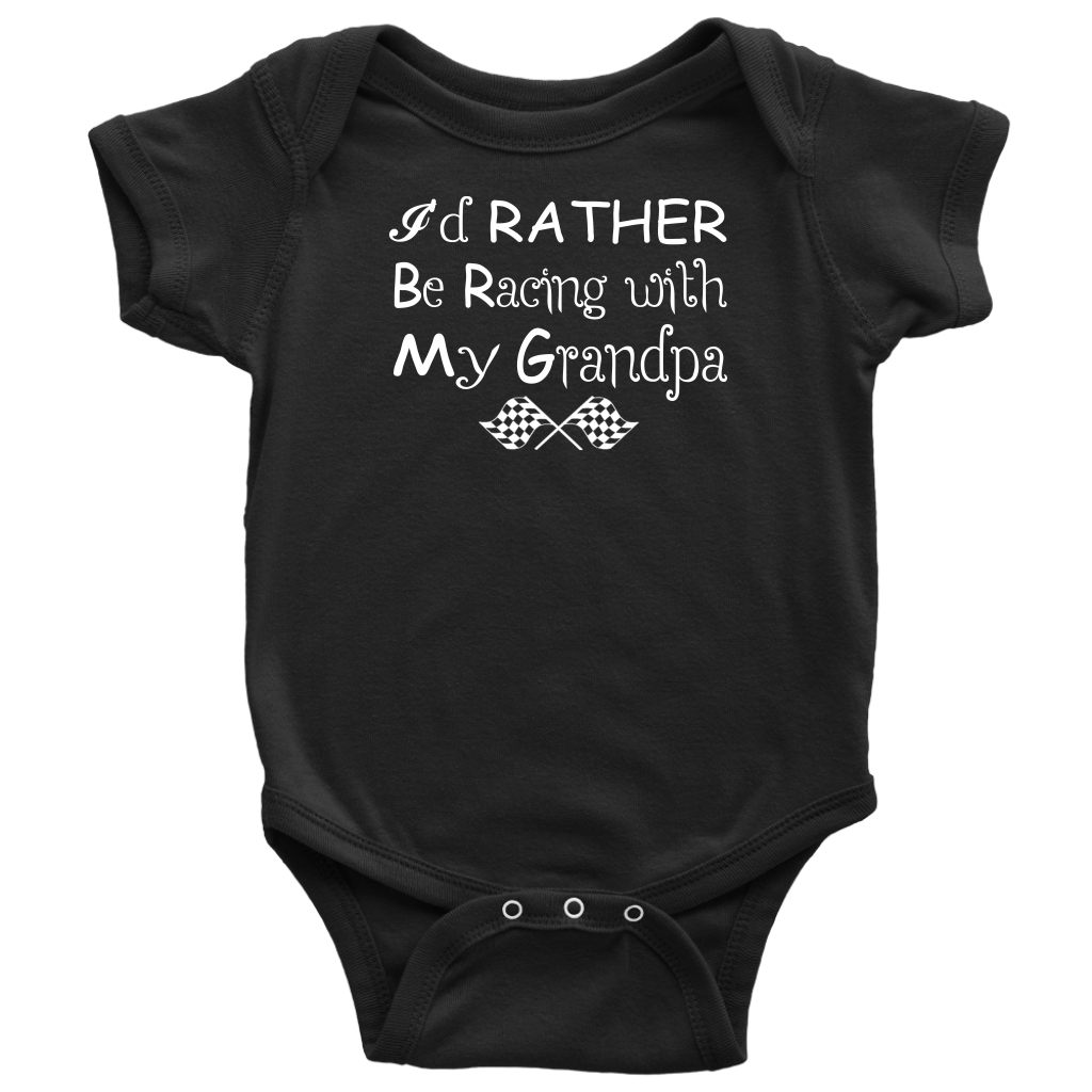 I'd Rather Be Racing with My Grandpa Onesies And T-Shirts!