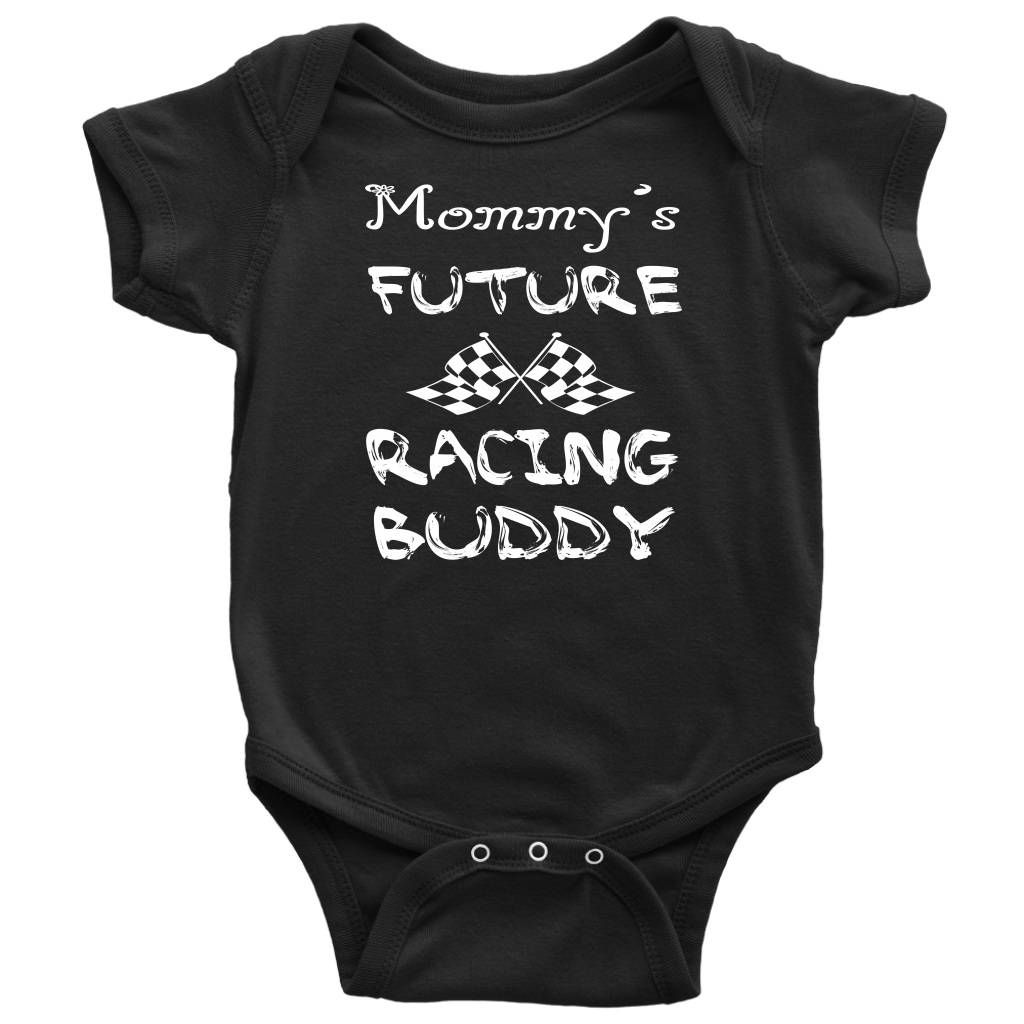 Mommy's Future Racing Buddy Onesies And T-Shirts!