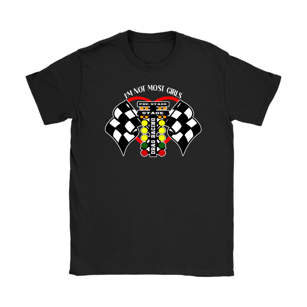 A bold and stylish apparel design featuring the text "I'm Not Most Girls" with drag racing graphics, printed on premium women's t-shirts and v-necks.