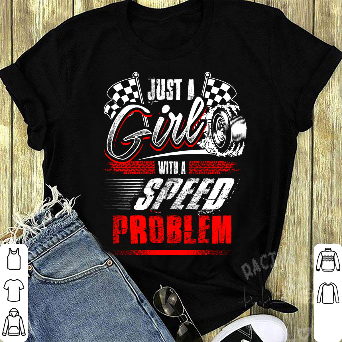 A bold and stylish apparel design featuring the text "Just A Girl With A Speed Problem" printed on high-quality t-shirts, tanks, and hoodies for female racing fans.