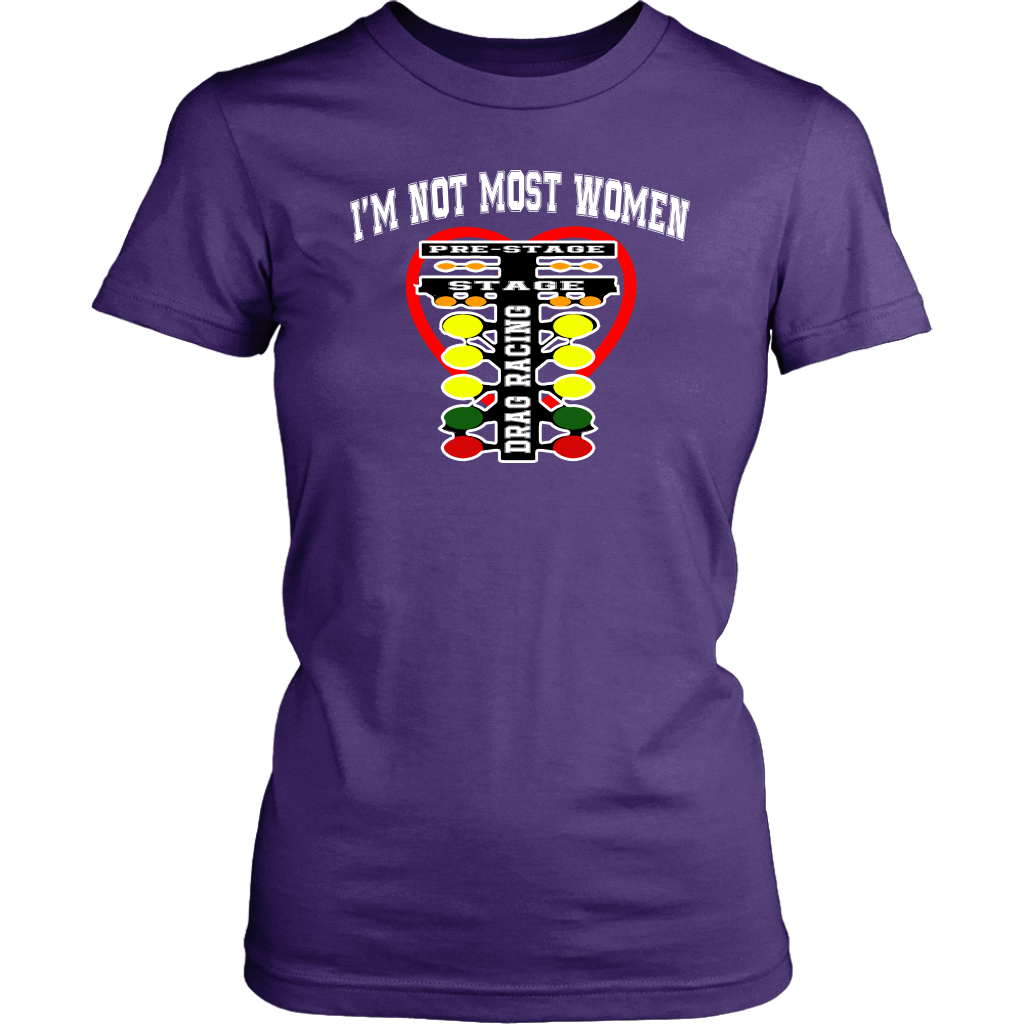 A bold apparel design featuring "I'm Not Most Women" printed on premium women's drag racing t-shirts, v-necks, and hoodies.