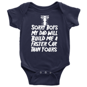 A cute and sassy kids' apparel design featuring the text "Sorry Boys My Dad Will Build Me A Faster Car Than Yours" with drag racing graphics, printed on high-quality baby bodysuits, toddler tees, and youth hoodies.