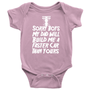 A cute and sassy kids' apparel design featuring the text "Sorry Boys My Dad Will Build Me A Faster Car Than Yours" with drag racing graphics, printed on high-quality baby bodysuits, toddler tees, and youth hoodies.