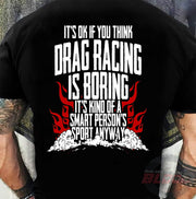 A premium apparel design featuring the phrase "Drag Racing Is A Smart Person's Sport" with sleek racing graphics, printed on high-quality t-shirts, tanks, and hoodies.