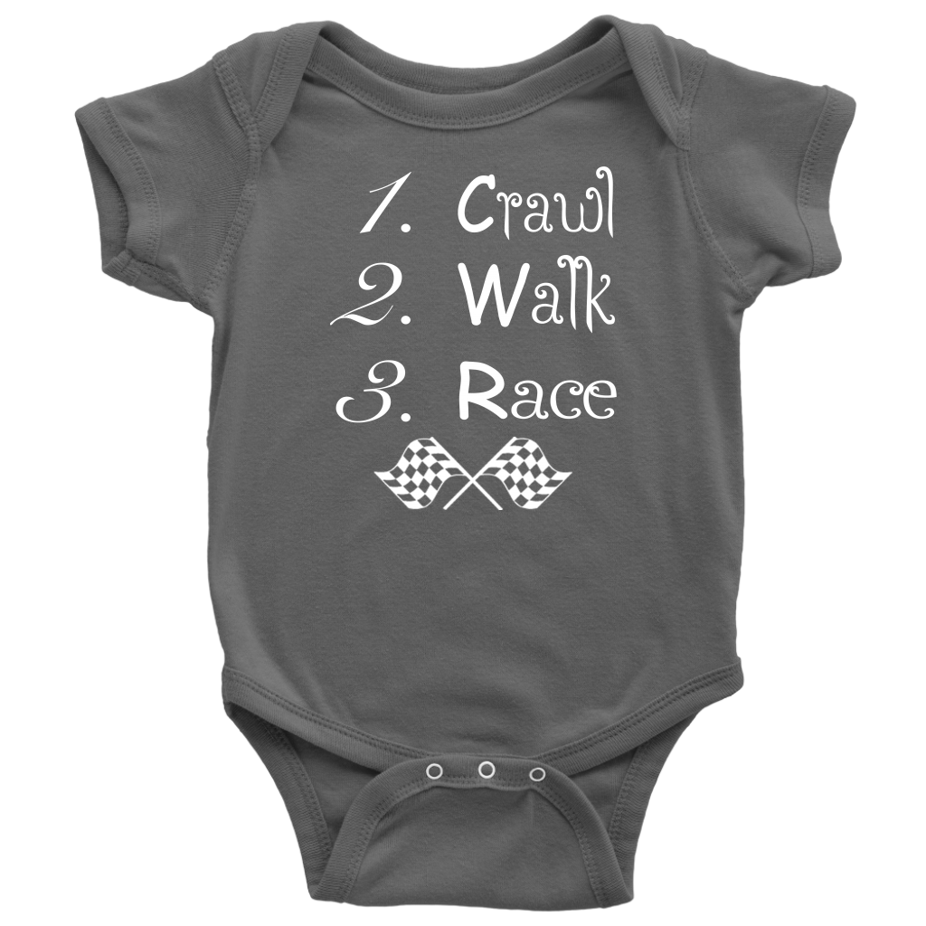 Baby onesie with "Crawl Walk Race" graphic, featuring reinforced three-snap closure and soft ringspun cotton for future racing champions.