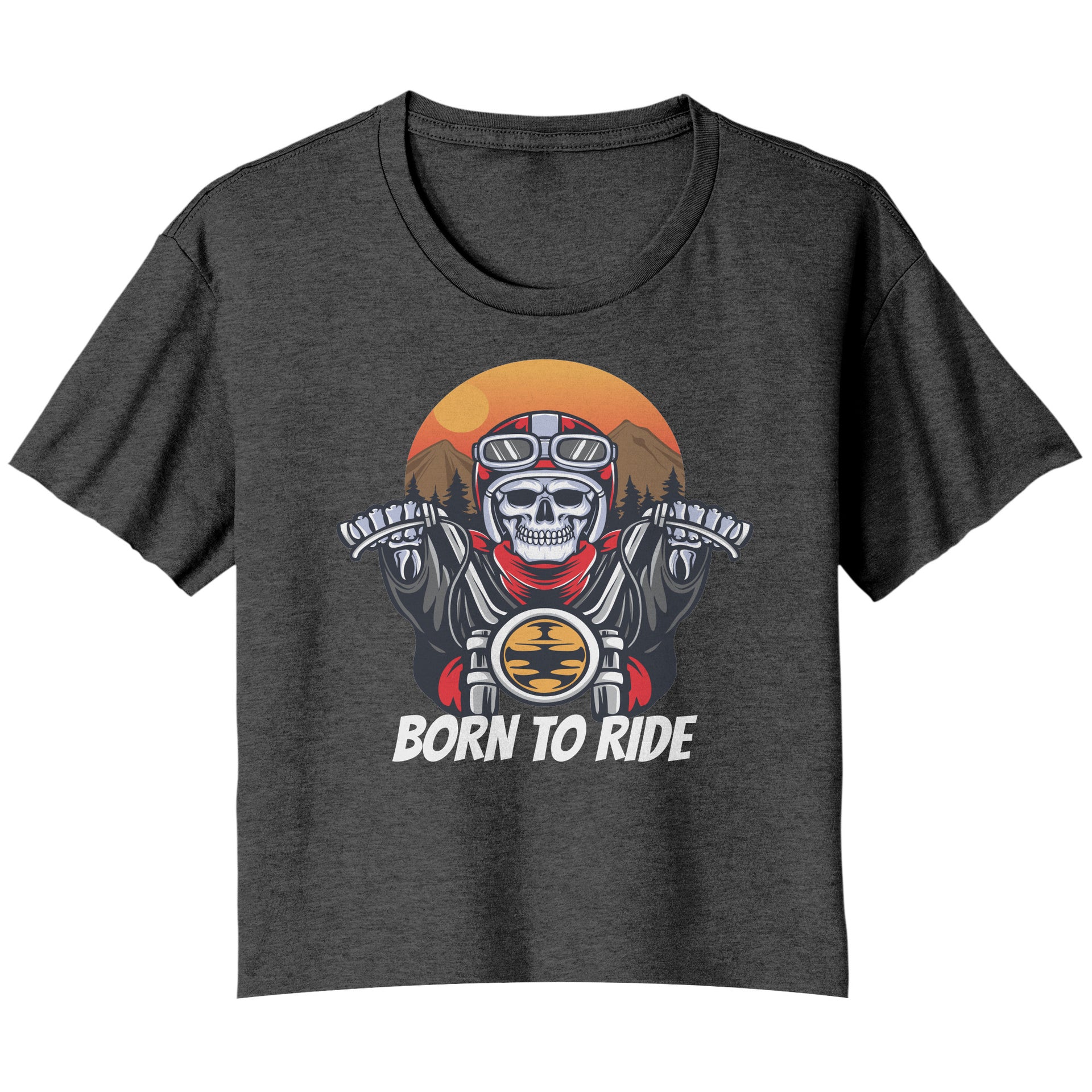 Born To Ride T-Shirts