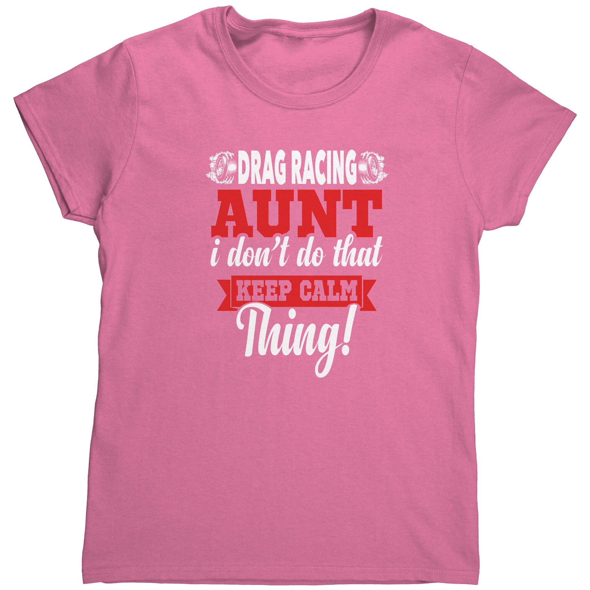 Drag Racing Aunt T-Shirts