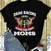 "Drag Racing Moms Make The Best Moms" apparel collection featuring premium women's v-necks, racerback tanks, fitted t-shirts, and cozy fleece hoodies for racing enthusiasts.