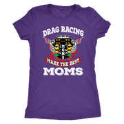 "Drag Racing Moms Make The Best Moms" apparel collection featuring premium women's v-necks, racerback tanks, fitted t-shirts, and cozy fleece hoodies for racing enthusiasts.