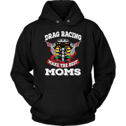 "Drag Racing Moms Make The Best Moms" apparel collection featuring premium women's v-necks, racerback tanks, fitted t-shirts, and cozy fleece hoodies for racing enthusiasts.