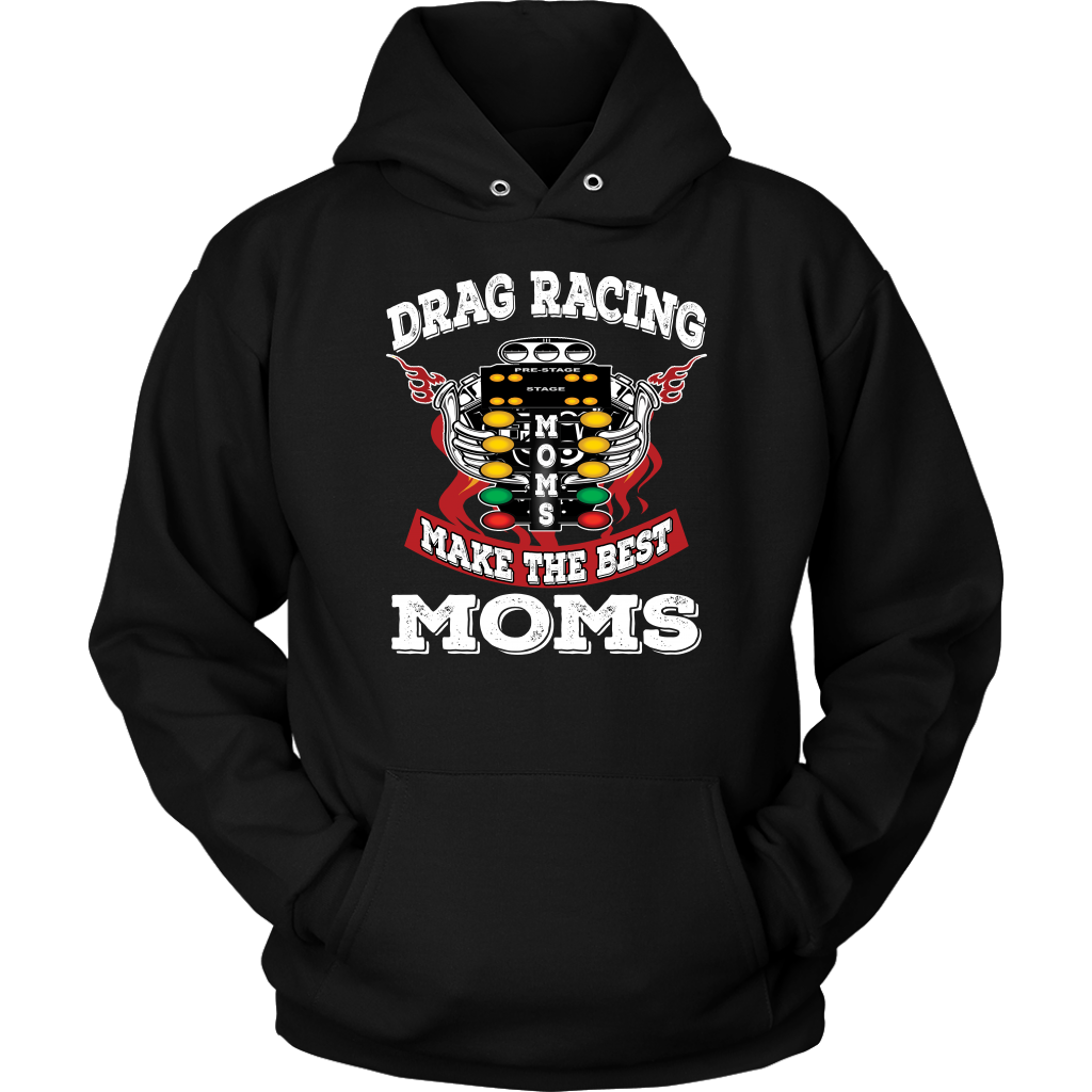 "Drag Racing Moms Make The Best Moms" apparel collection featuring premium women's v-necks, racerback tanks, fitted t-shirts, and cozy fleece hoodies for racing enthusiasts.